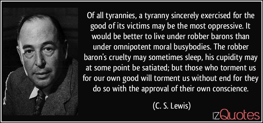 C.S. Lewis on Tyrrany (quote)